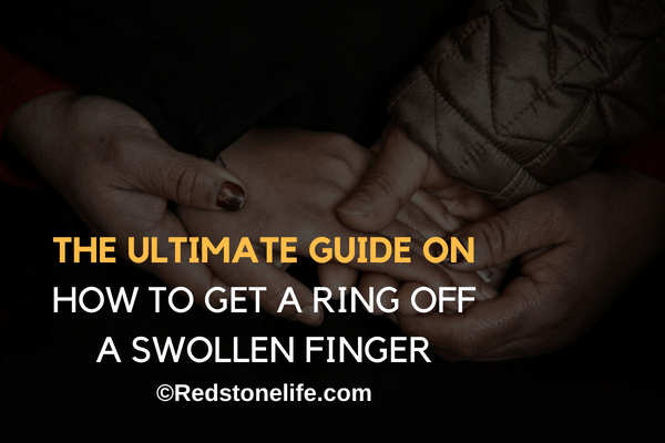 How To Get A Ring Off A Swollen Finger - 14 Actionable Ways! - The Ultimate Guide by Redstonelife.com blog.